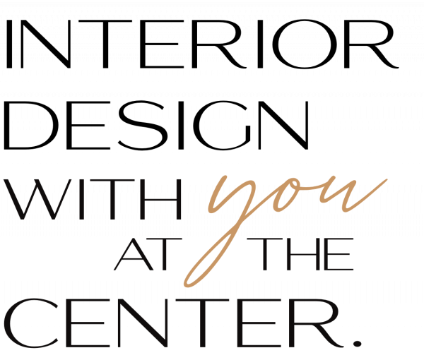 Interior Design with you at the center